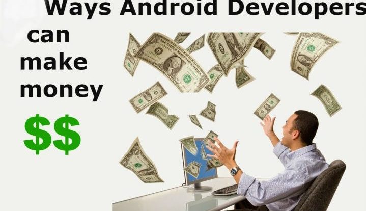 Ways Android Developer can make money
