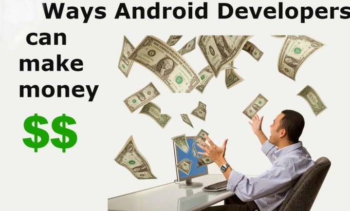 13 Ways an Android Developer Can Make Money
