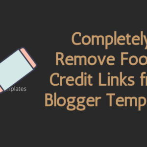completely-remove-blogger-template-footer-credit-links