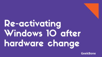Re-activating Windows 10 after hardware change